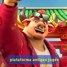 plataforma antigas jogos